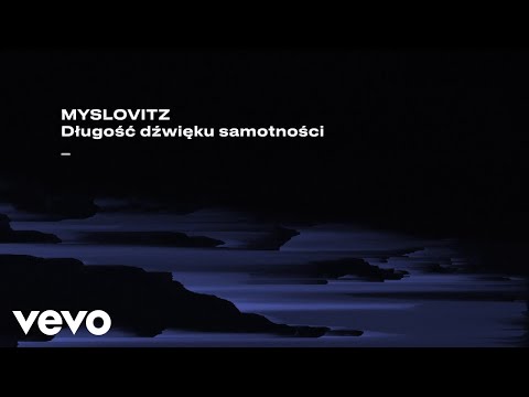 Myslovitz - Długość dźwięku samotności (Lyric Video)