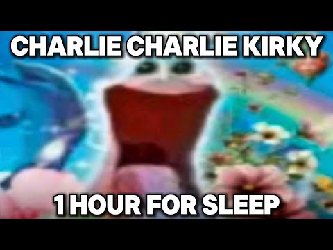 Charlie Charlie Kirky 1 Hour (with lyrics)