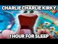 Charlie Charlie Kirky 1 Hour With Lyrics