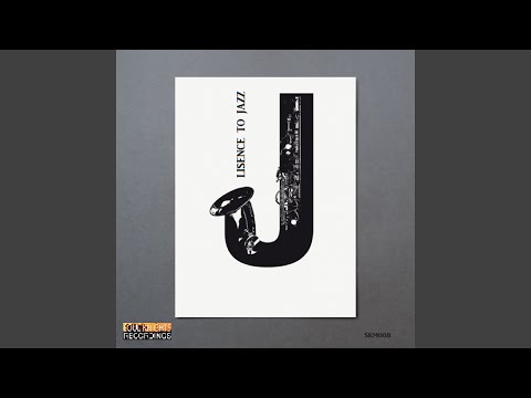 Lisence to jazz