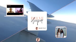 S03E01 | Delve Deeper Into... Travel!