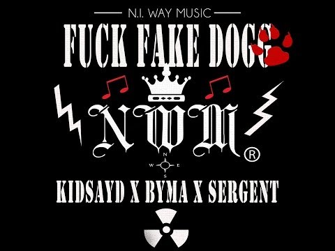 KIDSAYD x BYMA x SERGENT DANGÉRÉ - F*** FAKE DOGG- NWM TRAP MIXTAPE 2014
