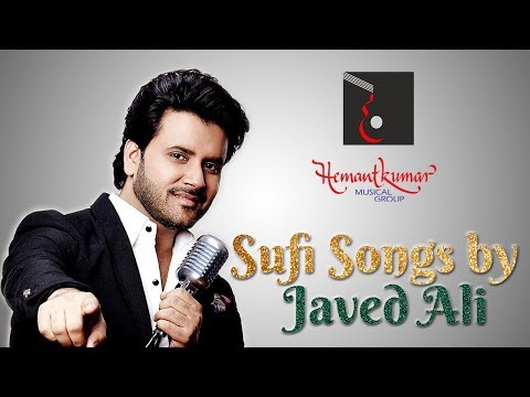 Sufi Songs By Javed Ali presented by Hemantkumar Musical Group