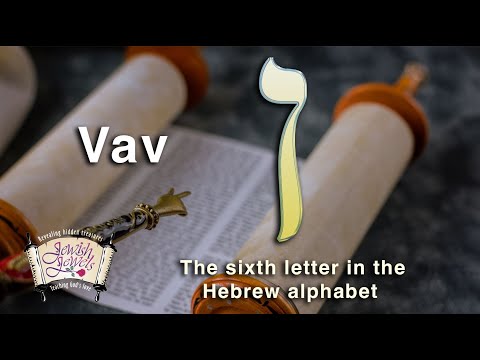 The Hidden Mysteries of the Hebrew Alphabet Decoded: "Vav"