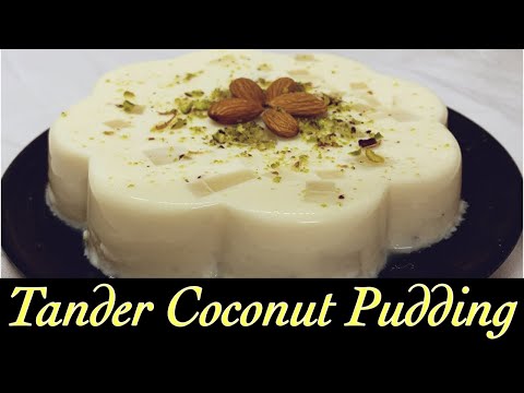 Tender Coconut Pudding | Sweet Coconut Dessert | By Indian Zayka Kitchen