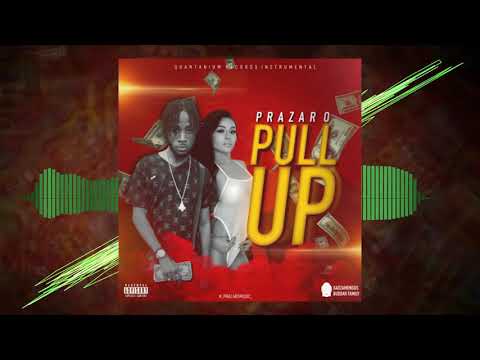 Prazaro -pull up (official audio)