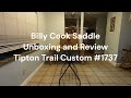 Billy Cook Tipton Trail Saddle Review and Unboxing 2