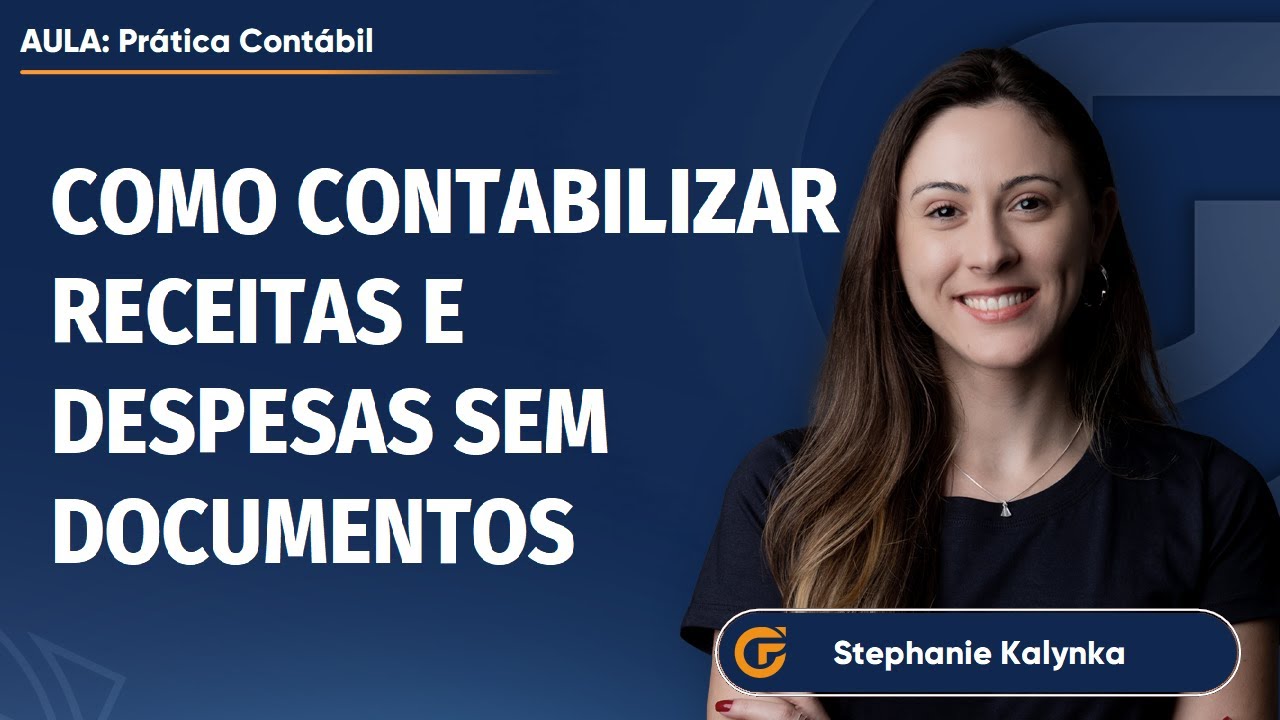 COMO CONTABILIZAR RECEITAS E DESPESAS SEM DOCUMENTOS