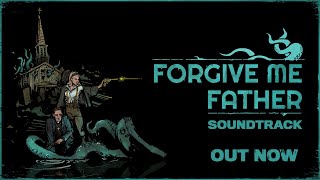 Watch and explore about Forgive Me Father Soundtrack
