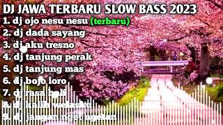 Download lagu DJ TERBARU JAWA OJO NESU NESU SAYANG KU SLOW BASS 2023 mp3