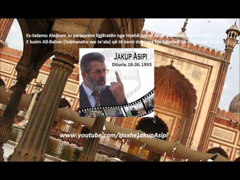 ''Dituria 3'' Hoxhë:Jakup Asipi (Allahu e mëshiroftë!)