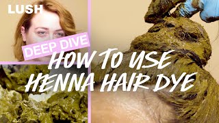 Lush Deep Dive: Henna Instructions