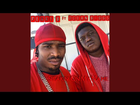 Speakin' On My Name (feat. Ocean Biggs)