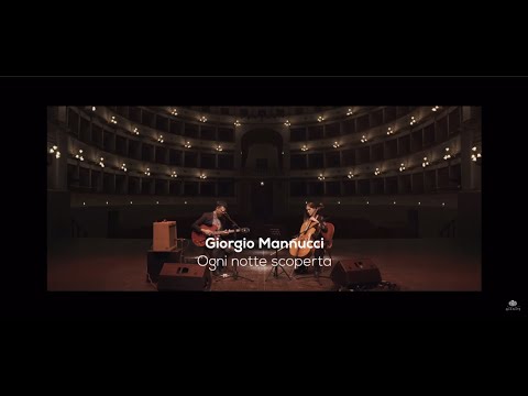 Giorgio Mannucci - Ogni Notte Scoperta (Live)