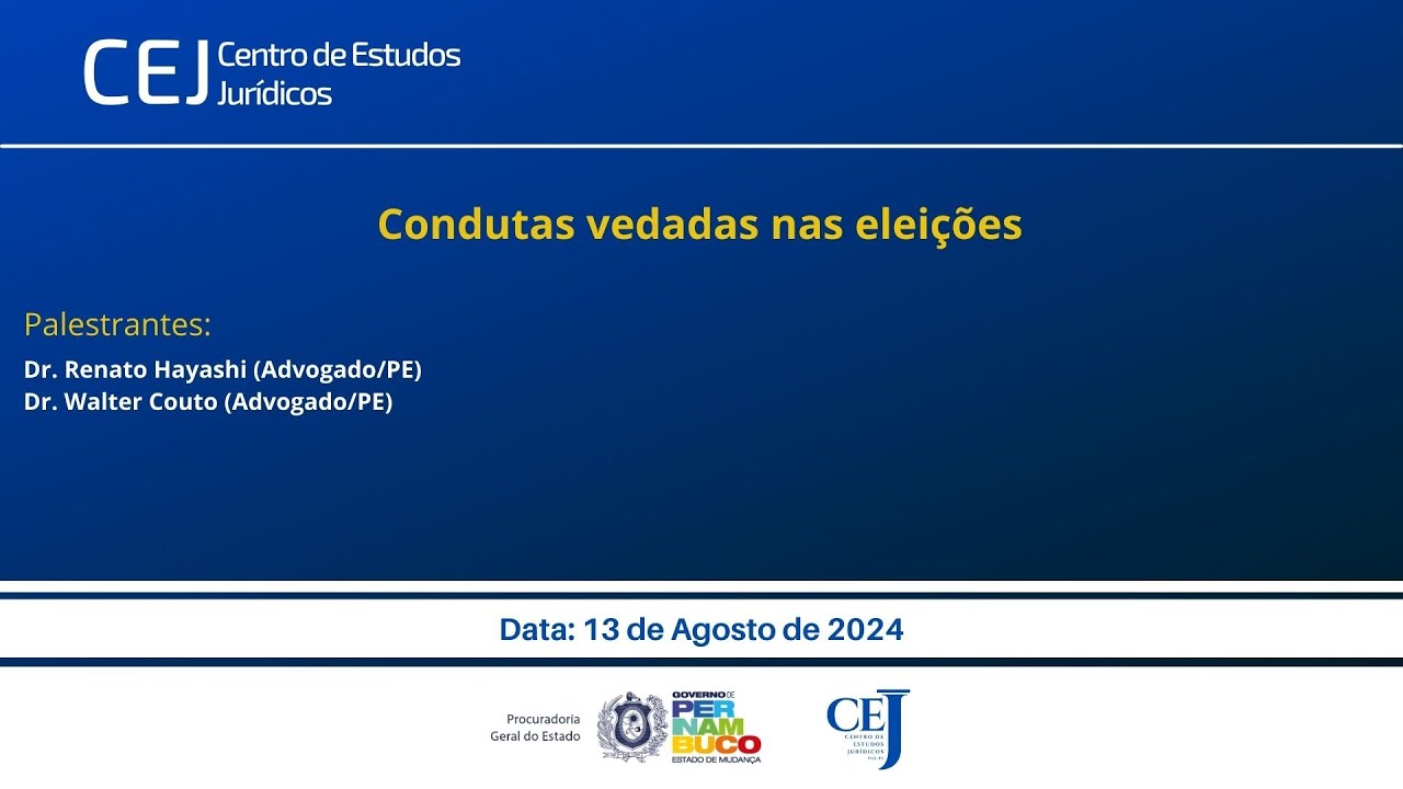 PGE/PE - (CEJ) - Condutas vedadas nas eleições
