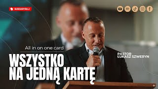 Wszystko na jedną kartę▫️All in on one card | Pastor Łukasz Szweryn