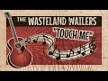 Wasteland Wailers - Touch Me (feat. Haymaker ...