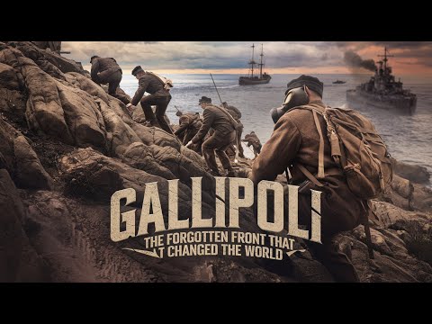 Gallipoli: The Forgotten Front That Changed the World