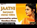 JAATNI Whatsapp Status Jat Jatni Status Latest Haryanvi Song Jatni Attitude Status