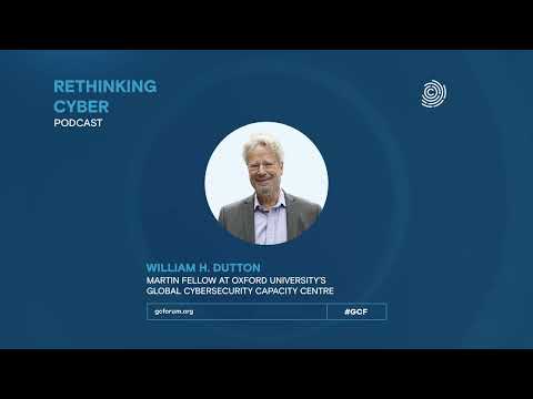 How Cybersecurity Maturity Involves Every Aspect of Society with William H. Dutton