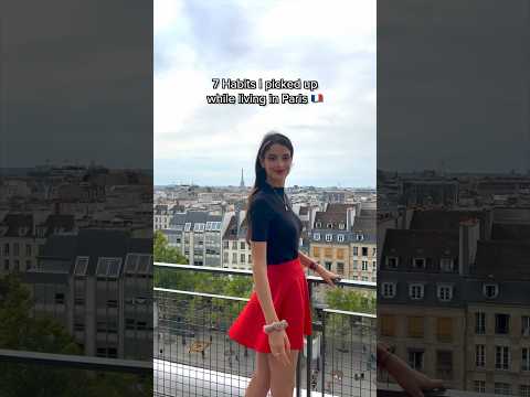 7 French Habits I picked up while living in Paris 🇫🇷 #paris #france #parisian #parisianlife