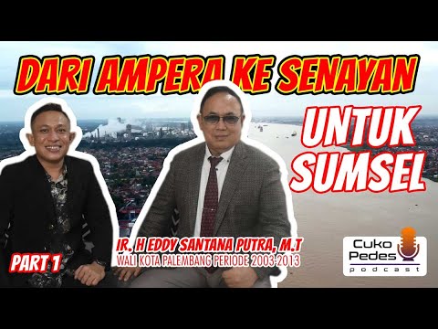 Eddy Santana Putra, Dari Ampera ke Senayan untuk Sumsel