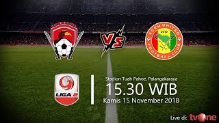 Live Streaming TV One Liga 2 2018 Kalteng Putra vs Aceh United, Kamis Pukul 15.30 WIB