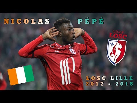 Nicolas Pépé | LOSC Lille and Ivory Coast | Amazing Goals, Assists and Skills | 2017-2018