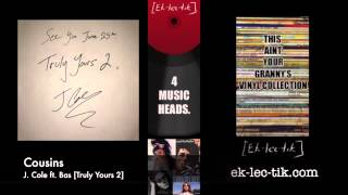 Cousins - J Cole ft Bas [Truly Yours 2] (2013)