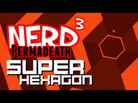 Nerd³ Permadeath - Super Hexagon