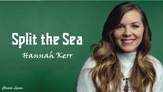 Hannah Kerr -  Split the Sea | Lyric Video |