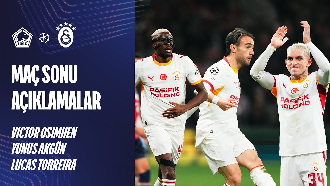 🎙️ Victor Osimhen, Yunus Akgün ve Lucas Torreira'dan maç sonu açıklamalar #LOSCvGS #UCL
