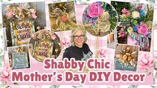 🌸🌿 Shabby Chic Mother's Day DIY Decor and Crafts that any Mom would love!