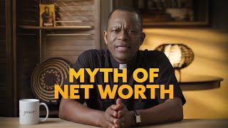 MYTH OF NET WORTH | FR. MAURICE EMELU