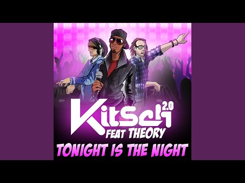 Tonight Is the Night (feat. Theory)