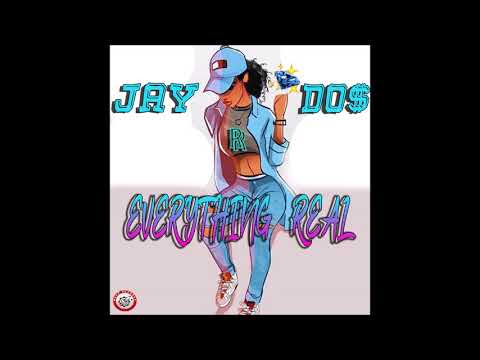 JAY DO$ - EVERYTHING REAL (OFFICIAL AUDIO)