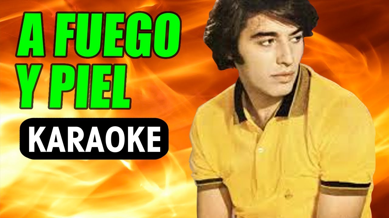 A Fuego Y Piel