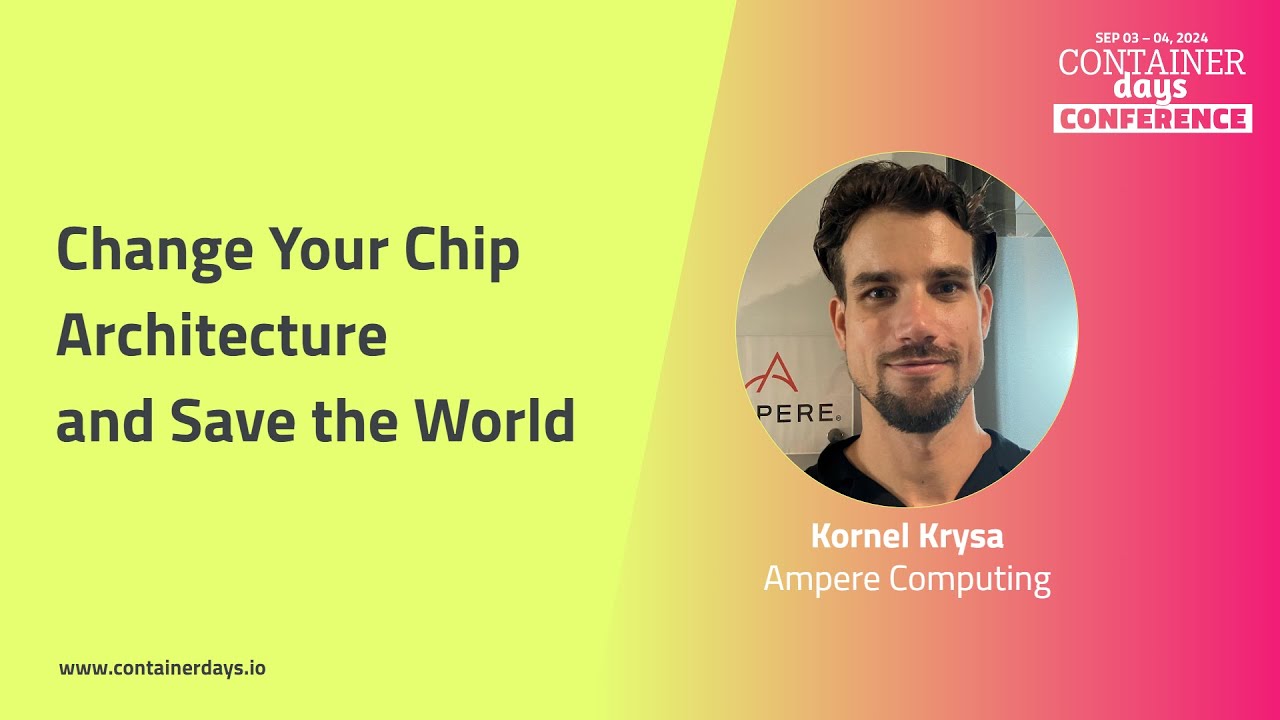 Change Your Chip Architecture and Save the World - Kornel Krysa
