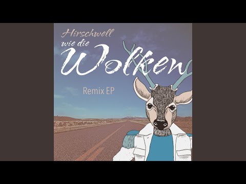Wie die Wolken (Gestört aber GeiL Remix)