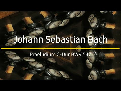 Bach - Prelude C-Dur BWV 547