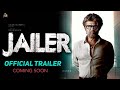 Jailer Official Trailer Rajnikanth Jailer Movie Release Date Update Jailer Movie Updates