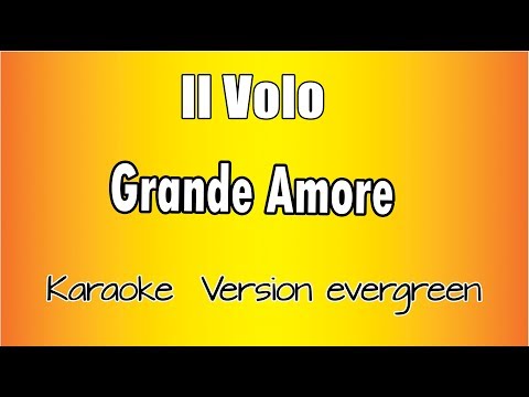 download lagu mp3 mp4 Grande Amore Il Volo Karaoke, download lagu Grande Amore Il Volo Karaoke gratis, unduh video klip Grande Amore Il Volo Karaoke