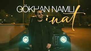Gökhan Namlı - İnat