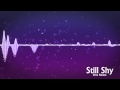 [Dubstep] Art Attack - Still Shy (Oriss Remix) 