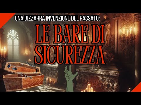 Le bare di sicurezza: una bizzarra invenzione risalente al passato