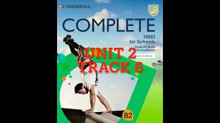 Cambridge Complete First for Schools 2nd edition: Unit 2| Track 6 @alicenglish92