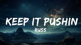Russ - Keep It Pushin (Lyrics / Lyric Video) ft. Mahalia  | 25 MIN