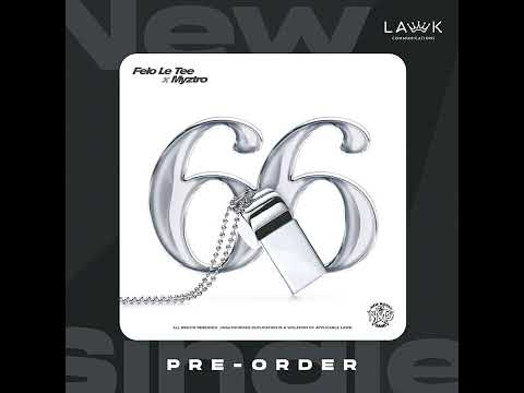 Felo le Tee x Myztro - 66 (official audio)