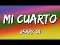 Jerry Di - Mi Cuarto (Letra\Lyrics)