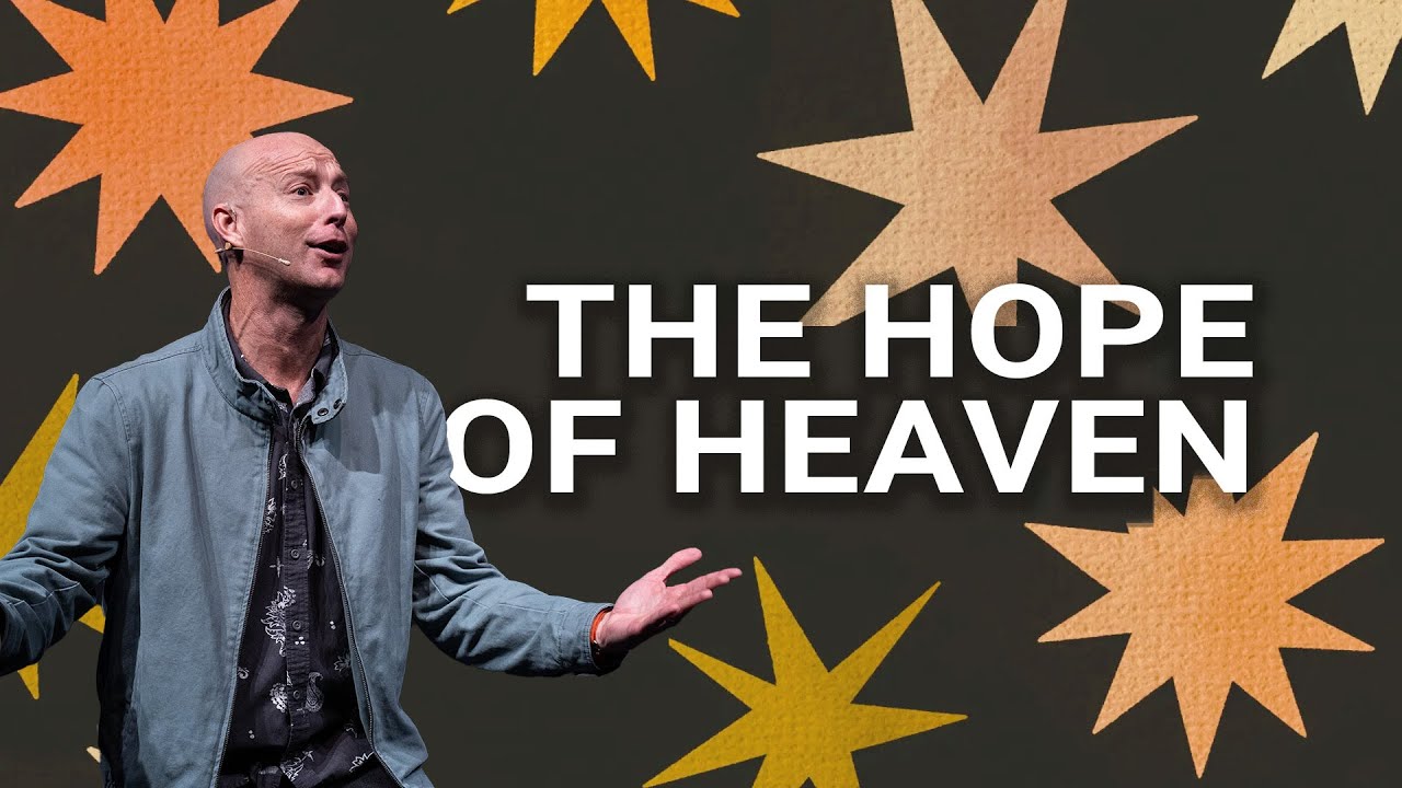 The Hope for Heaven | Pastor Joel Tice